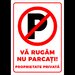 Indicator de parcare va rugam nu parcati proprietate privata